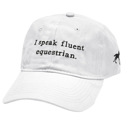 White cap "I speak fluent equestrian"